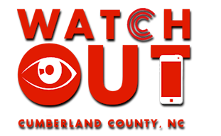 Watch Out Cumberland County NC